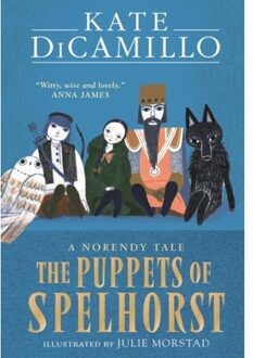 The Puppets Of Spelhorst - The Norendy Tales - Kate DiCamillo