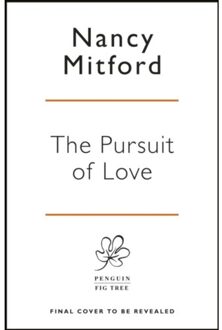 The Pursuit Of Love - Nancy Mitford