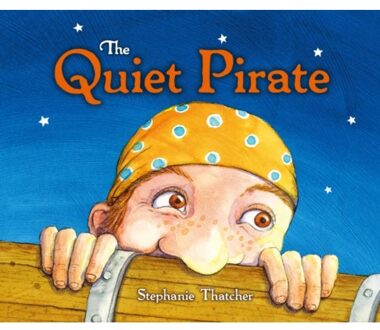 The Quiet Pirate - Thatcher, Stephanie