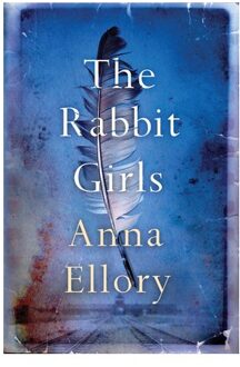 The Rabbit Girls - Anna Ellory