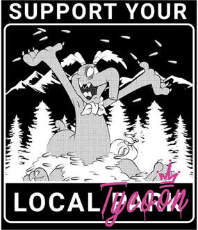 The Raccoons Support Your Local Tycoon Unisex T-Shirt - Black - 4XL - Zwart