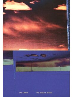 The Radiant Screen - Ine Lamers