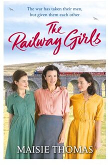 The Railway Girls - The Railway Girls Series - Maisie Thomas