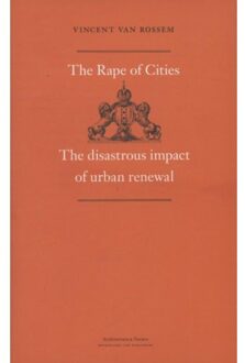 The rape of cities - Boek Vincent van Rossem (9461400365)
