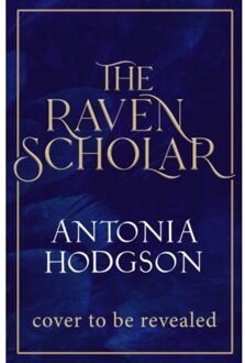 The Raven Scholar - The Eternal Path - Antonia Hodgson