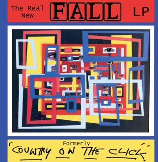 The Real New Fall Lp / Formerly Country On The Click - The Fall