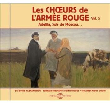 The Red Army Choir - Vol. 5 (Adelita, Soir De Mosc - Les Choeurs De L'armee Rouge De
