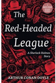 The Red-Headed League - Dyslexic Friendly Quick Read - Arthur Conan Doyle