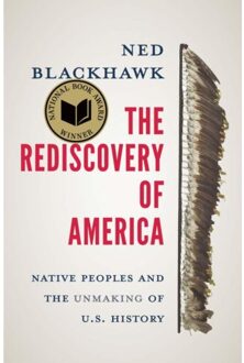 The Rediscovery Of America - The Henry Roe Cloud Series On American Indians And Modernity - Ned Blackhawk