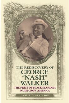The Rediscovery Of George "nash" Walker - Daniel E. Atkinson