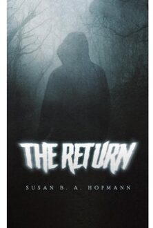 The Return - Hofmann, Susan B. A.