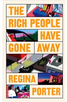 The Rich People Have Gone Away - Regina Porter