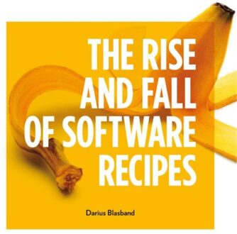 The rise and fall of software recipes - Boek Darius Blasband (9490783420)