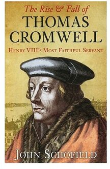 The Rise and Fall of Thomas Cromwell