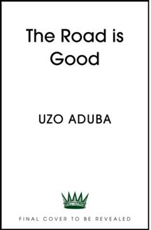 The Road Is Good - Aduba, Uzo