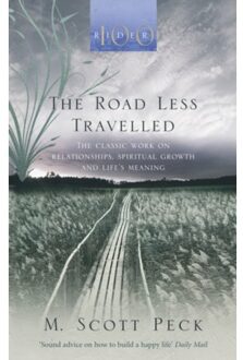 The Road Less Travelled : A New Psychology of Love, Traditional Values and Spiritual Growth