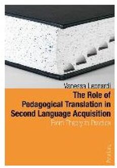 The Role of Pedagogical Translation in Second Language Acquisition