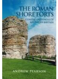 The Roman Shore Forts - Andrew Pearson