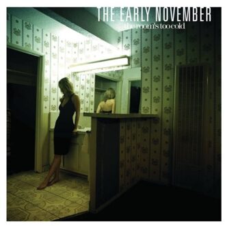 The Room's Too Cold - The Early November