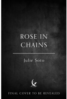 The Rose In Chains - Evermore Trilogy - Julie Soto