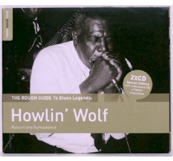 The Rough Guide To Howlin' Wolf
