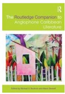 The Routledge Companion to Anglophone Caribbean Literature