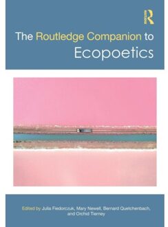 The Routledge Companion To Ecopoetics - Routledge Literature Companions