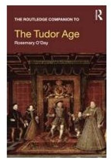 The Routledge Companion To The Tudor Age - O'Day, Rosemary (The Open Univer