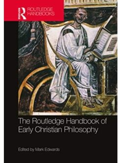 The Routledge Handbook Of Early Christian Philosophy