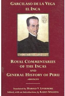 The Royal Commentaries of the Incas and General History of Peru, Abridged