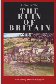 The Ruin Of Britain - St. Gildas the Wise