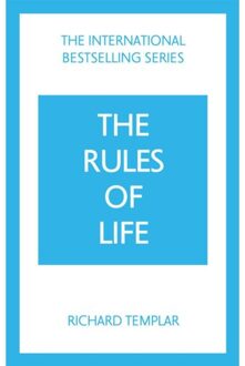 The Rules Of Life: A Personal Code For Living A Better, Happier, More Successful Kind Of Life - Richard Templar