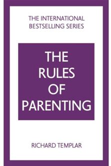 The Rules Of Parenting: A Personal Code For Bringing Up Happy, Confident Children - The Rules - Richard Templar