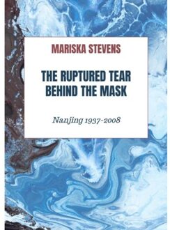 The Ruptured Tear Behind The Mask - Mariska Stevens