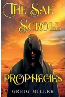 The Sae Scroll Prophecies - Miller, Greig