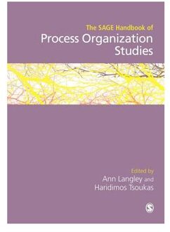 The SAGE Handbook of Process Organization Studies