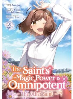 The Saint’s Magic Power Is Omnipotent: The Other Saint (Manga) Vol. 4 - The Saint's Magic Power Is - Tachibana, Yuka