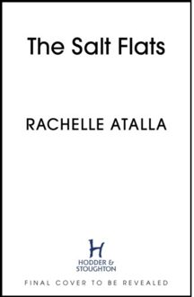 The Salt Flats - Atalla, Rachelle