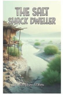 The Salt Shack Dweller - U'Ren, Stephen