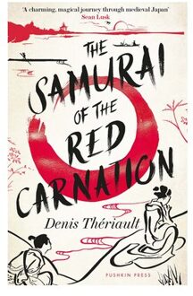 The Samurai Of The Red Carnation - Denis Theriault