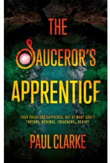The Sauceror’s Apprentice - Clarke, Paul