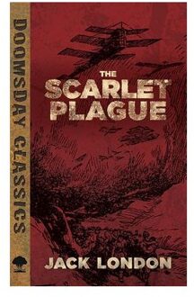 The Scarlet Plague - Jack London