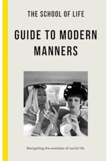 The School Of Life Guide To Modern Manners - The School of Life