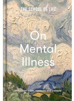The School Of Life: On Mental Illness - The School of Life
