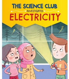 The Science Club Investigates: Electricity - The Science Club Investigates - Mary Auld