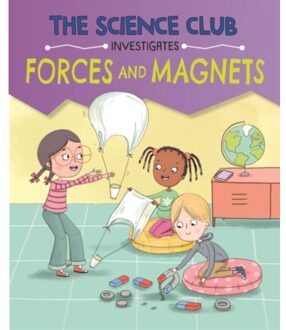 The Science Club Investigates: Forces And Magnets - The Science Club Investigates - Mary Auld