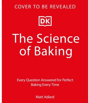 The Science Of Baking - The Science Of Food - Matt Adlard