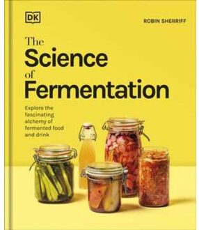 The Science Of Fermentation - The Science Of Food - DK