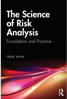 The Science Of Risk Analysis - Terje (University of Stavanger A