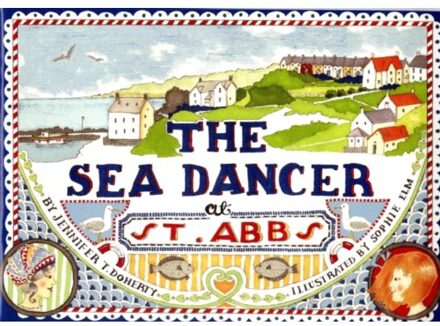 The Sea Dancer At St Abbs - Jennifer T. Doherty